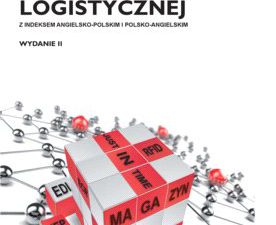 „Słownik terminologii logistycznej. Wydanie 2” już w sprzedaży.