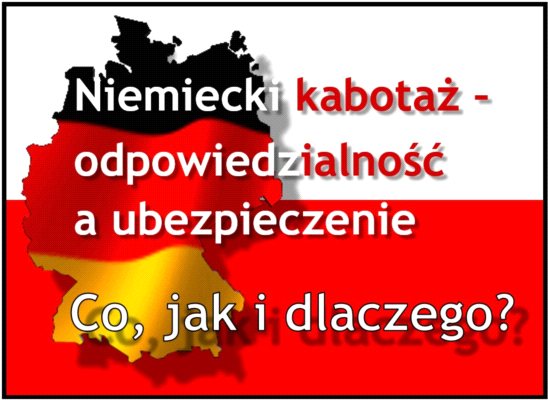 Kabotaż w Niemczech – jaka odpowiedzialność i jakie ubezpieczenie?