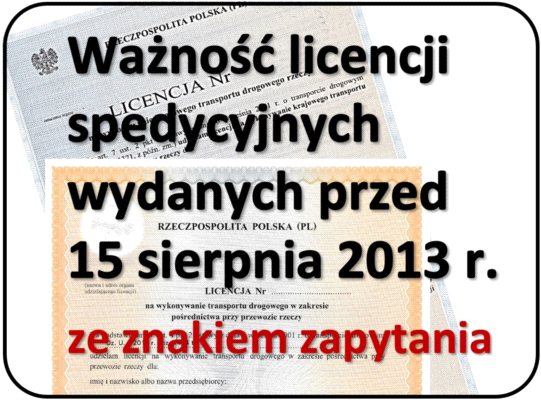 Ważność licencji spedycyjnych wydanych przed 15 sierpnia 2013 r. ze znakiem zapytania