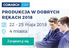 Digitalizacja domeną produkcji – cykl bezpłatnych konferencji Comarch