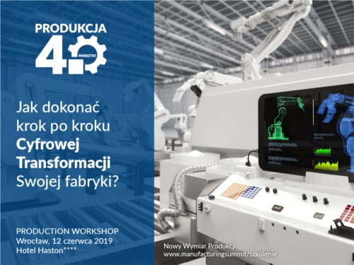 Produkcja 4.0 – zapraszamy na wyjątkowy warsztat