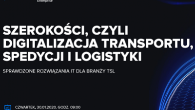 Szerokości, czyli digitalizacja transportu, spedycji i logistyki