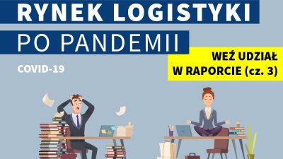 Weź udział w trzeciej części badania „Rynek logistyczny w dobie pandemii”