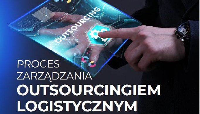 Proces zarządzania outsourcingiem logistycznym