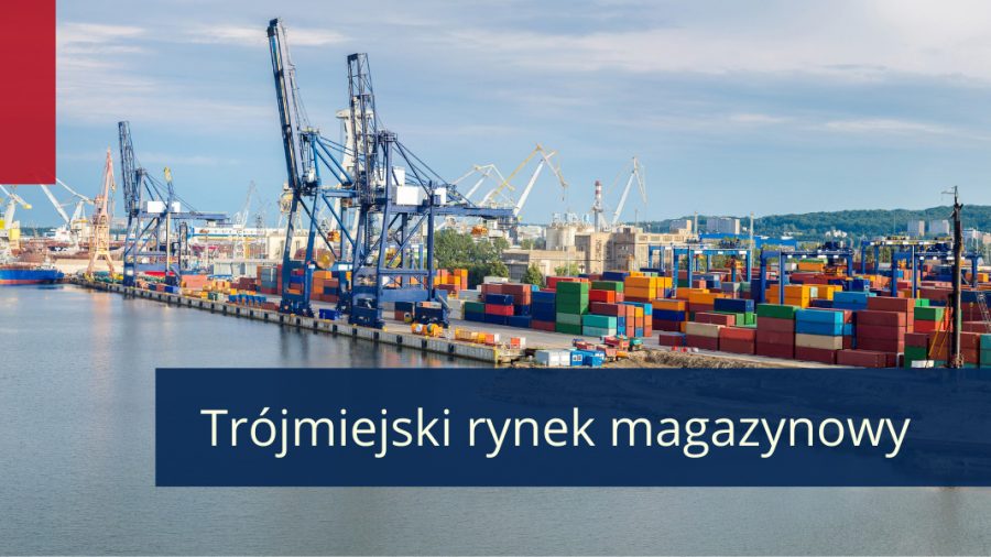 Rozwój trójmiejskiego rynku magazynowego