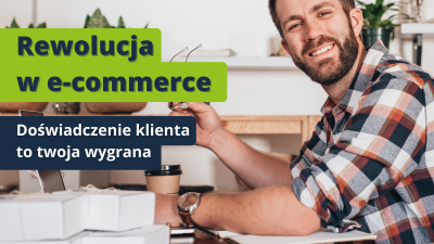 GlobWebinar: Rewolucja w e-commerce. Doświadczenie klienta to twoja wygrana