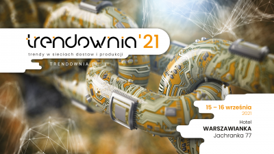 Trendownia 2021 – spotkajmy się we wrześniu