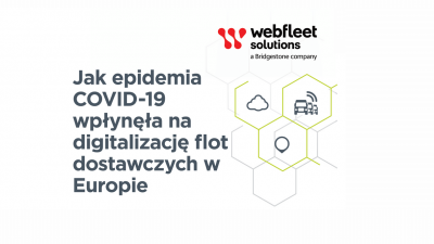 Wpływ COVID-19 na cyfryzację flot dostawczych w Polsce i w Europie – nowe dane od Webfleet Solutions