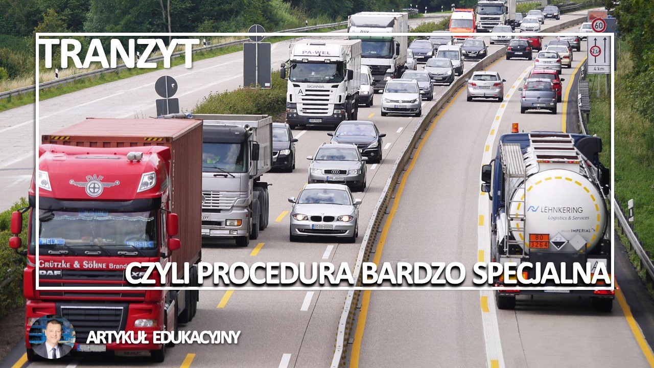 Tranzyt, czyli procedura (bardzo) specjalna