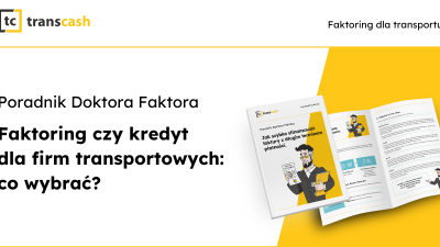Faktoring czy kredyt dla firm transportowych: co wybrać?