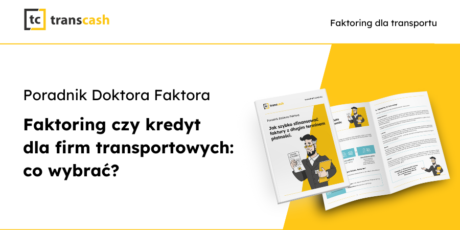 Faktoring czy kredyt dla firm transportowych: co wybrać?