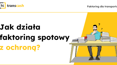 Jak działa faktoring spotowy z ochroną?