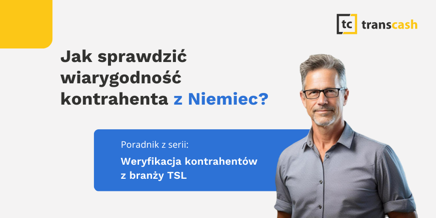 Jak sprawdzić kontrahenta z Niemiec? Poradnik Transcash