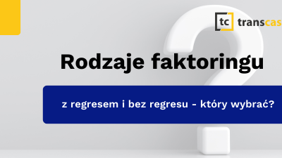 Rodzaje faktoringu: z regresem i bez regresu – który wybrać?