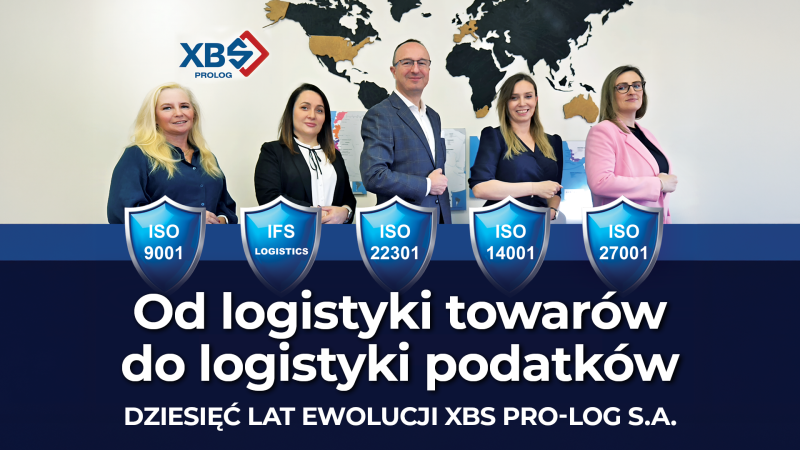 Od logistyki towarów do logistyki podatków – dziesięć lat ewolucji XBS PRO-LOG S.A.